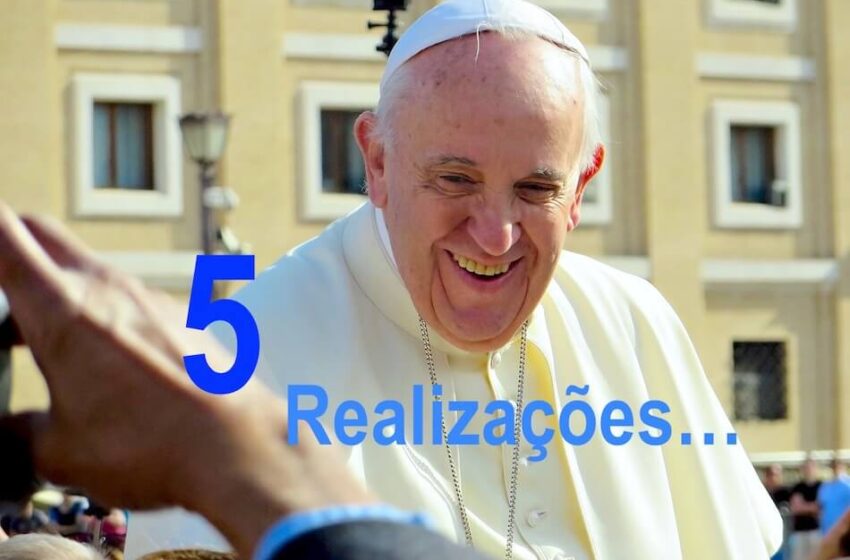  4 Anos: 5 Grandes realizações do papa Francisco