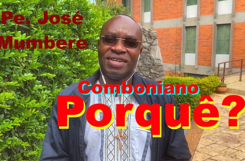  José Mumbere: Porque me tornei um missionário comboniano?