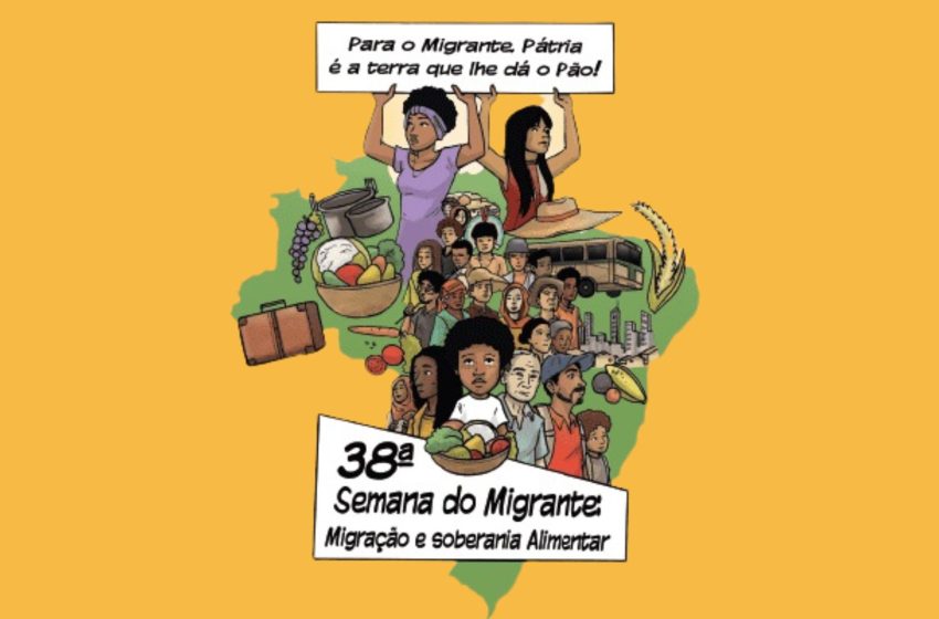 38ª Semana do Migrante discute Migração e Soberania Alimentar